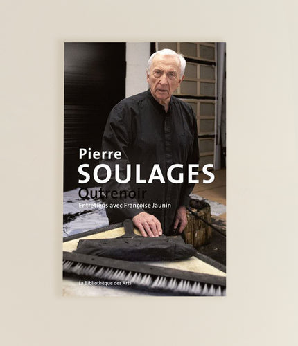 Pierre Soulages - Outrenoir